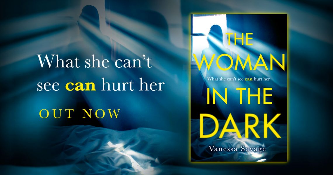 The Woman In The Dark - Out Now - Vanessa Savage