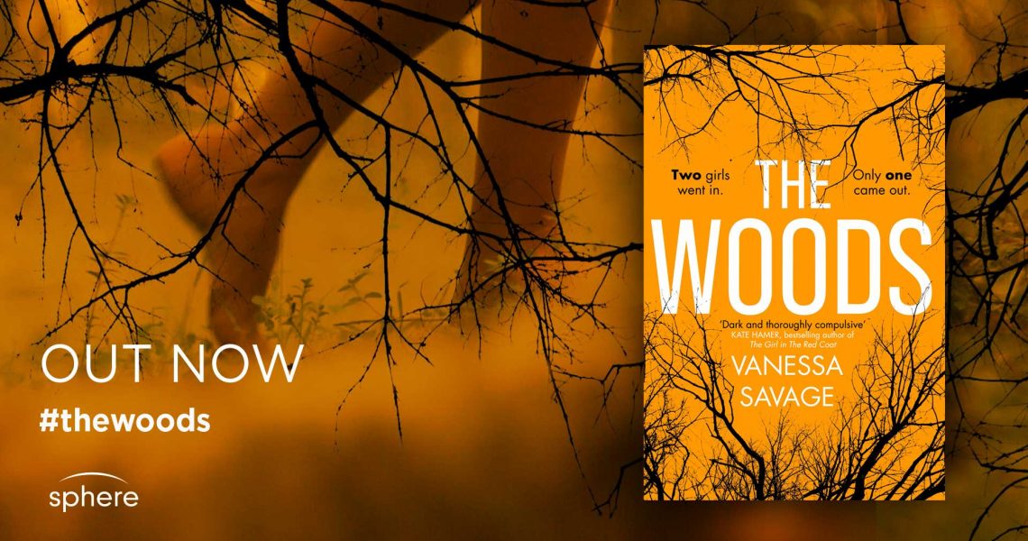 The Woods by Vanessa Savage - Author of The Woman in The Dark